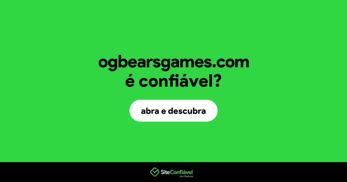 O site ogbearsgames.com é confiável?