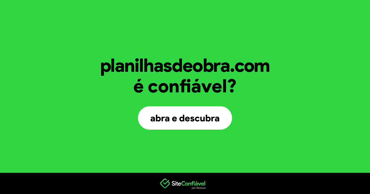 O site planilhasdeobra.com é confiável?