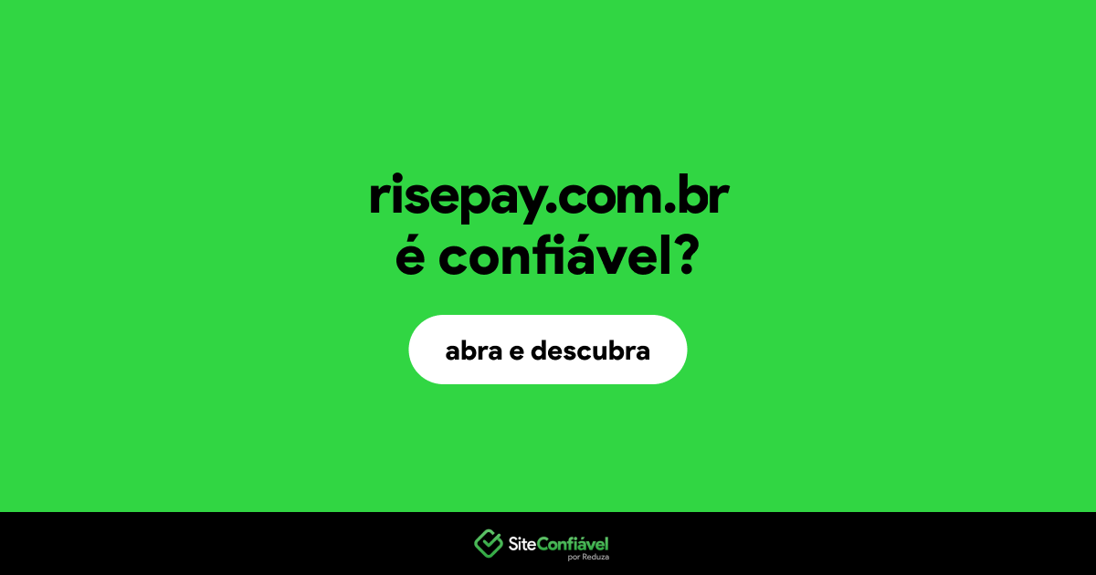 O site risepay.com.br é confiável?