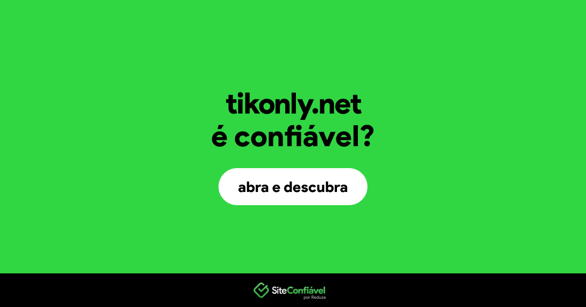 O site tikonly.net é confiável?