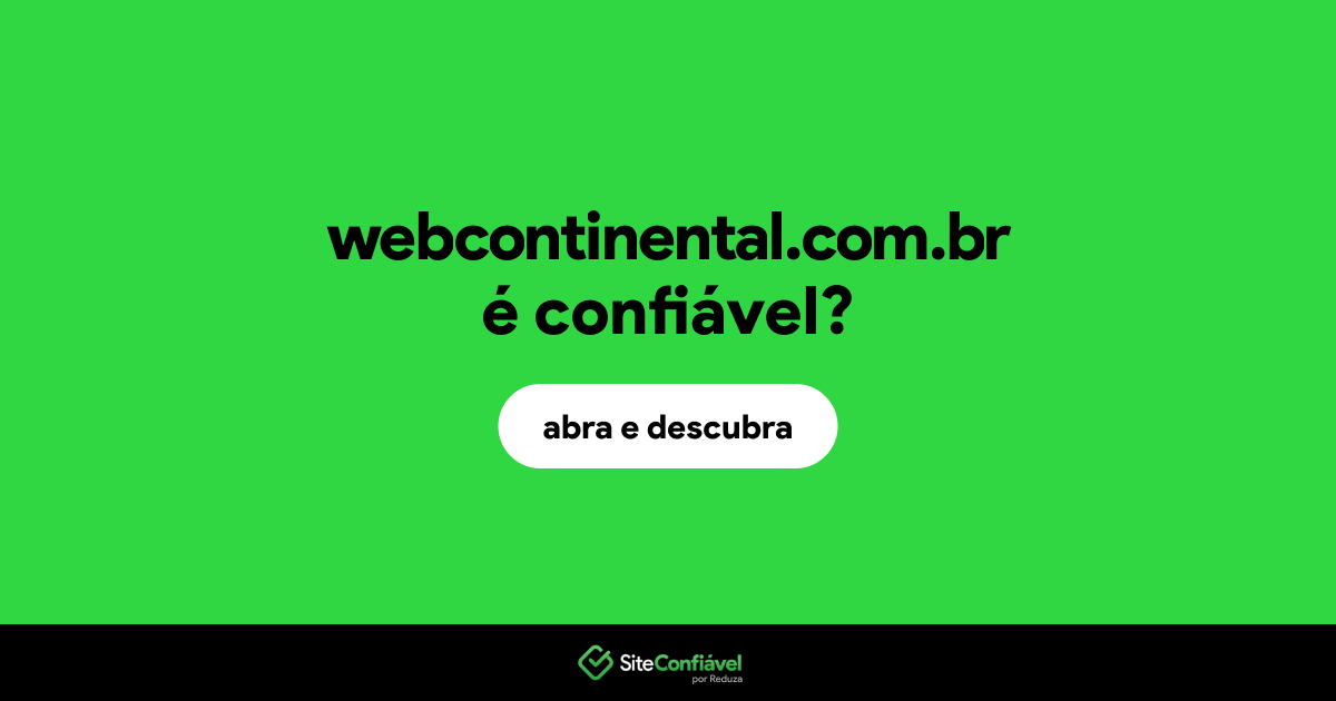 Webcontinental é confiável?