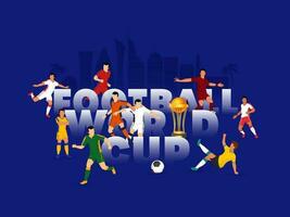 Football World Cup Font With 3D Golden Trophy Cup And Faceless Footballer Players In Various Attire On Blue Background. vector