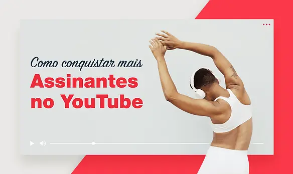 Como Conseguir Mais Assinantes no YouTube