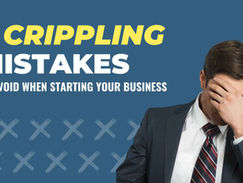 5 Crippling Mistakes to Avoid When Starting Your Business 