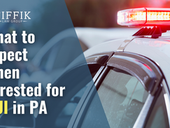 What to Expect When Arrested for DUI in Pennsylvania