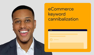 How to find and fix keyword cannibalization for your eCommerce website