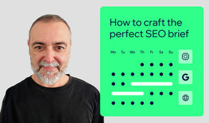 How to craft the perfect SEO content brief: The elements you need to include