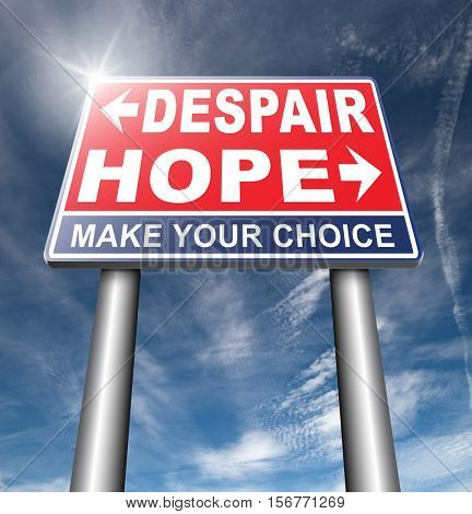 hope or despair hopeful hopeless lost losing faith or desperation 3D illustration