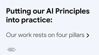An image card reading "Putting our AI Principles into practice"