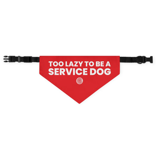 "Too Lazy To Be A Service Dog" Bandana