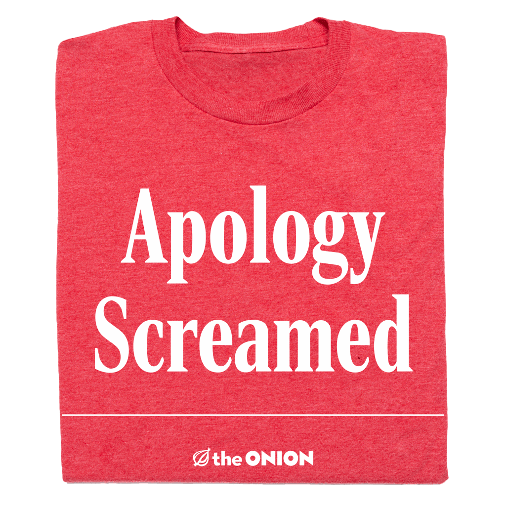 'Apology Screamed' Headline T-Shirt