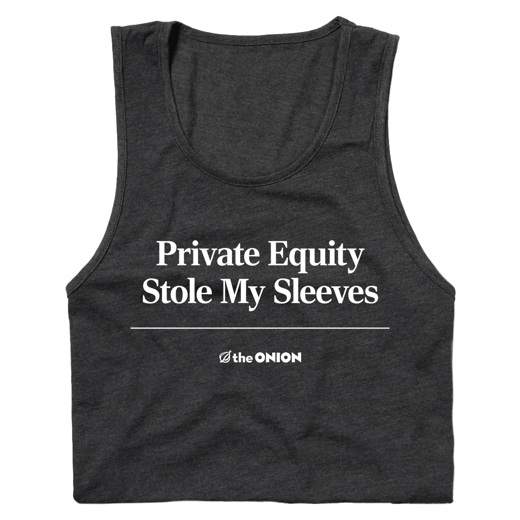 'Private Equity Stole My Sleeves' Headline Tank Top