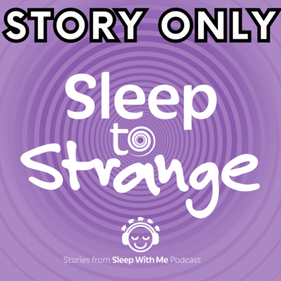 Story Only Shows from Sleep With Me