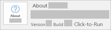 Screenshot showing version and build is Click-to-Run