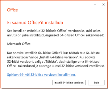 Installimise tõrketeade 32- või 64-bitise versiooni ühildumatusprobleemi korral