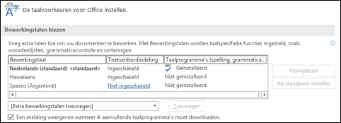 Het dialoogvenster waarin u de taal kunt toevoegen, selecteren of verwijderen die in Office wordt gebruikt voor bewerkings- en taalprogramma's.