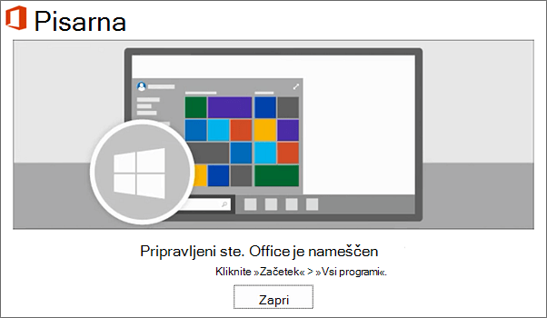 Office je zdaj nameščen. Izberite »Zapri«