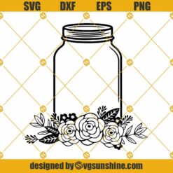 Mason Jar SVG File, Floral Mason Jar With Flowers SVG, Craft SVG, Cutting File Silhouette Cricut