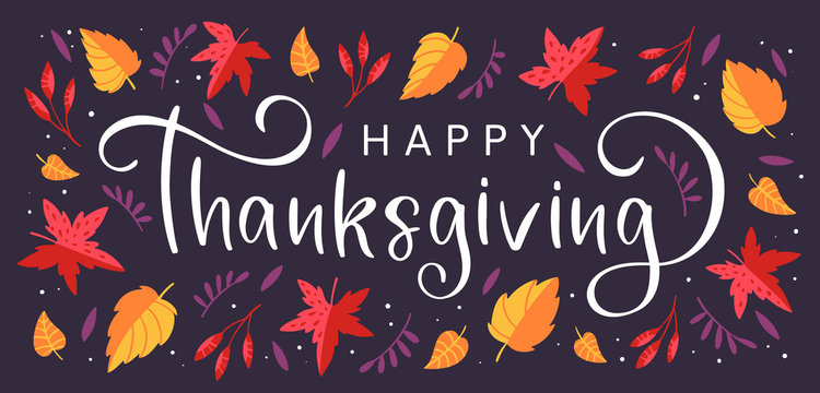 Background with colorful autumn leaves and hand drawn lettering Happy Thanksgiving