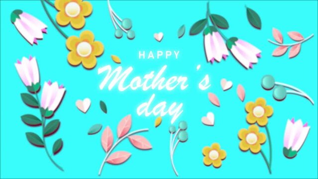 Flowers and happy mother's day inscription on blue screen. Animated greeting card