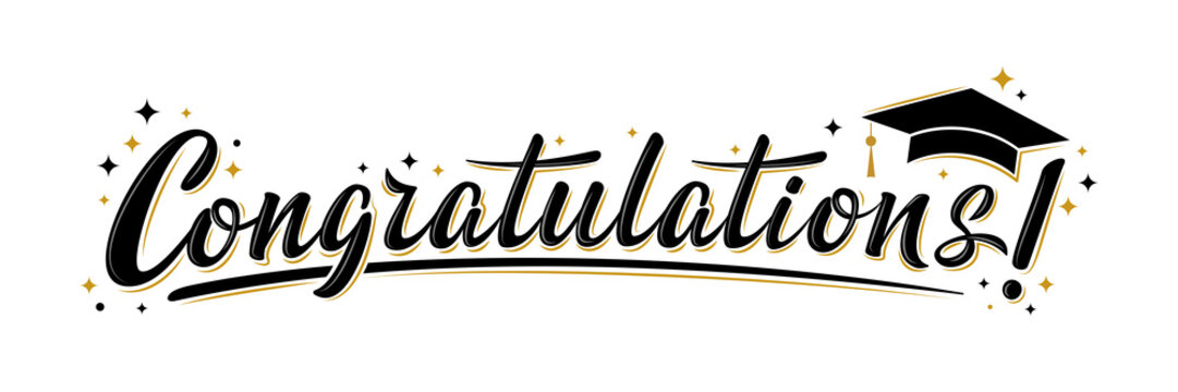 "Congratulations!" greeting sign. Congrats Graduated. Handwritten modern brush lettering with golden stars and academic cap. Text for card, T-shirt print, banner, poster. Isolated vector