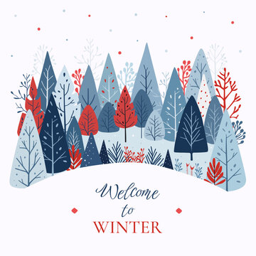 Forest postcard. Colorful and creative vector illustration of forest with text "Welcome Winter". New Year, winter holidays, Christmas concept. Hand drawn illustration with place for text.