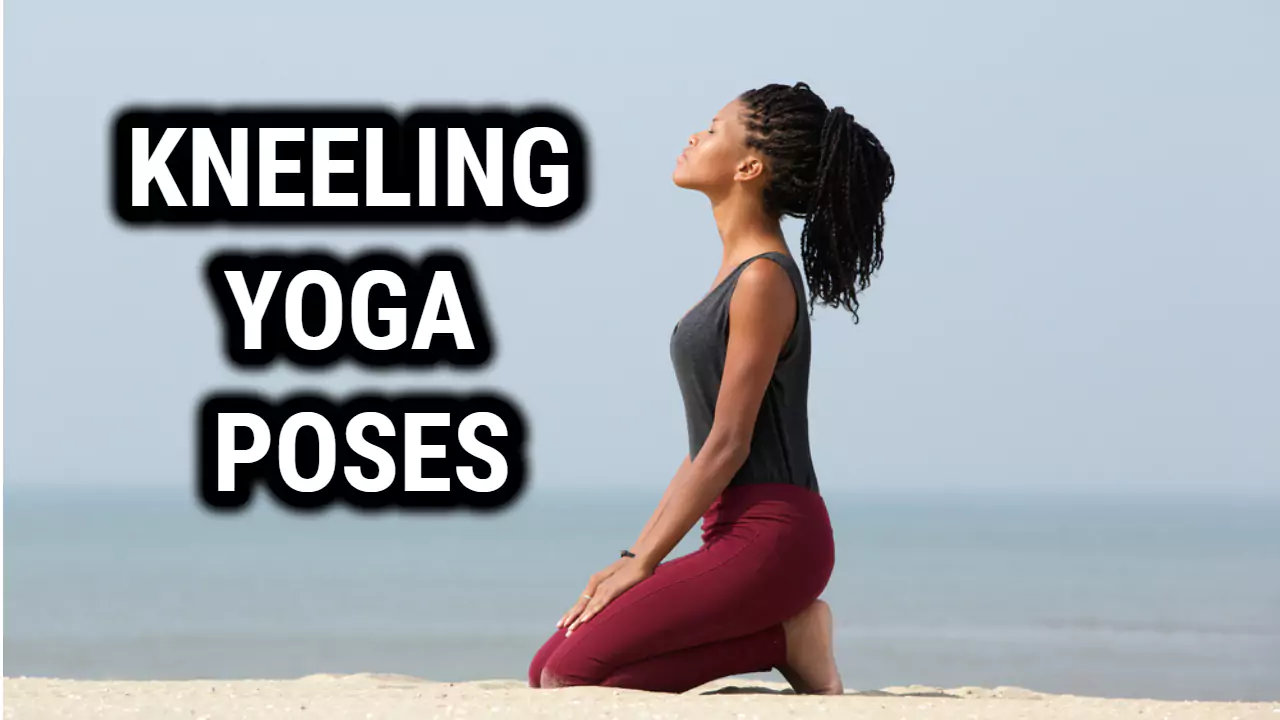 Kneeling Yoga Poses