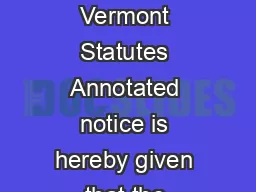 Form  PN NOTICE TO TAXPAYERS Agreeably to the provision of Title  Section  Vermont Statutes Annotated notice is hereby given that the undersigned listers within and for the town of Pittsfield have th