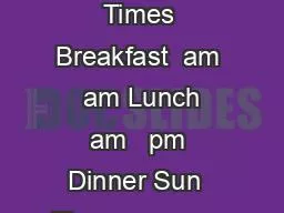 Daily Buffet Times Breakfast  am   am Lunch  am   pm Dinner Sun  Thurs  pm   pm