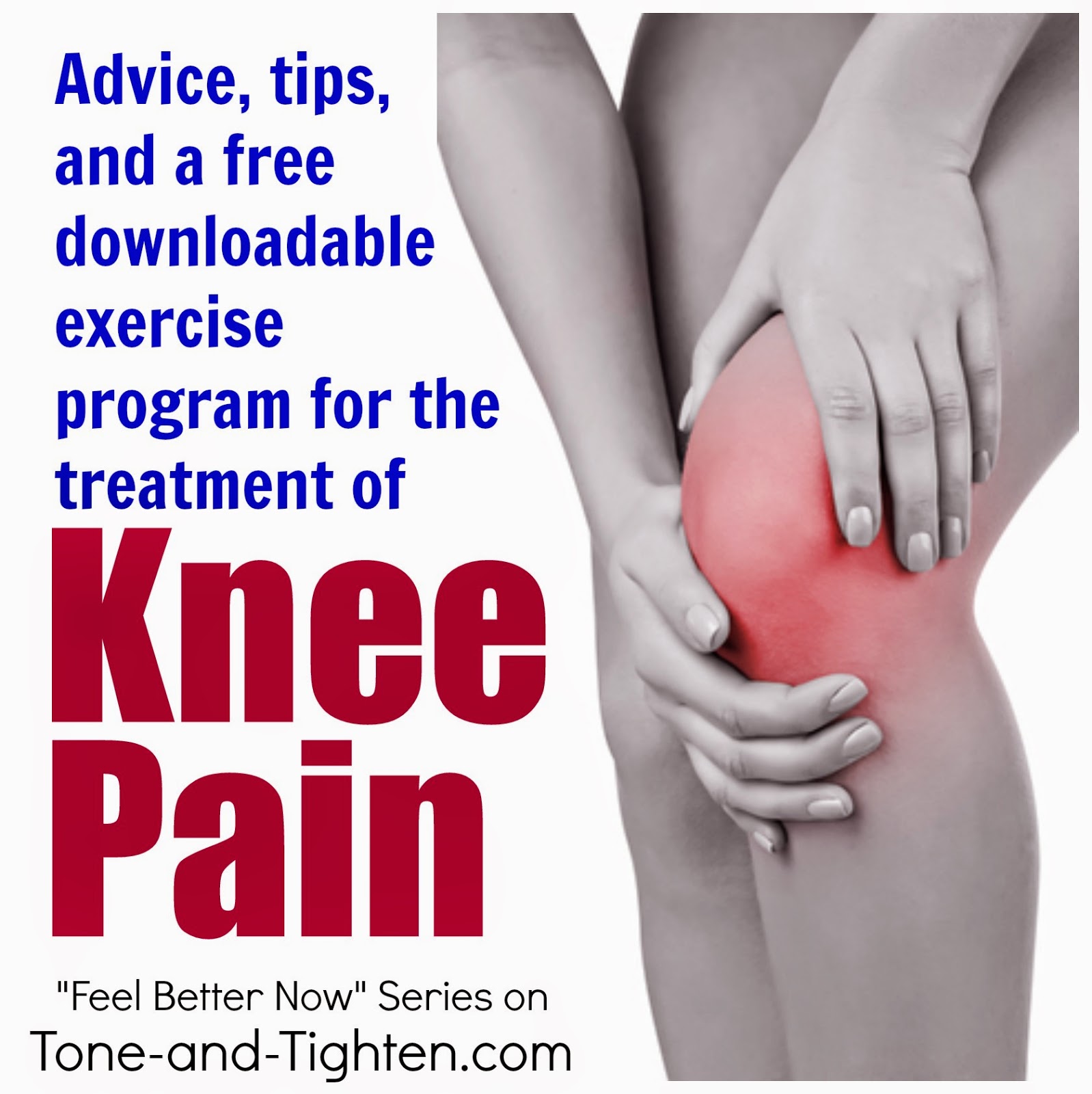 https://tone-and-tighten.com/2014/03/feel-better-now-series-how-to-treat-knee-pain-free-download.html