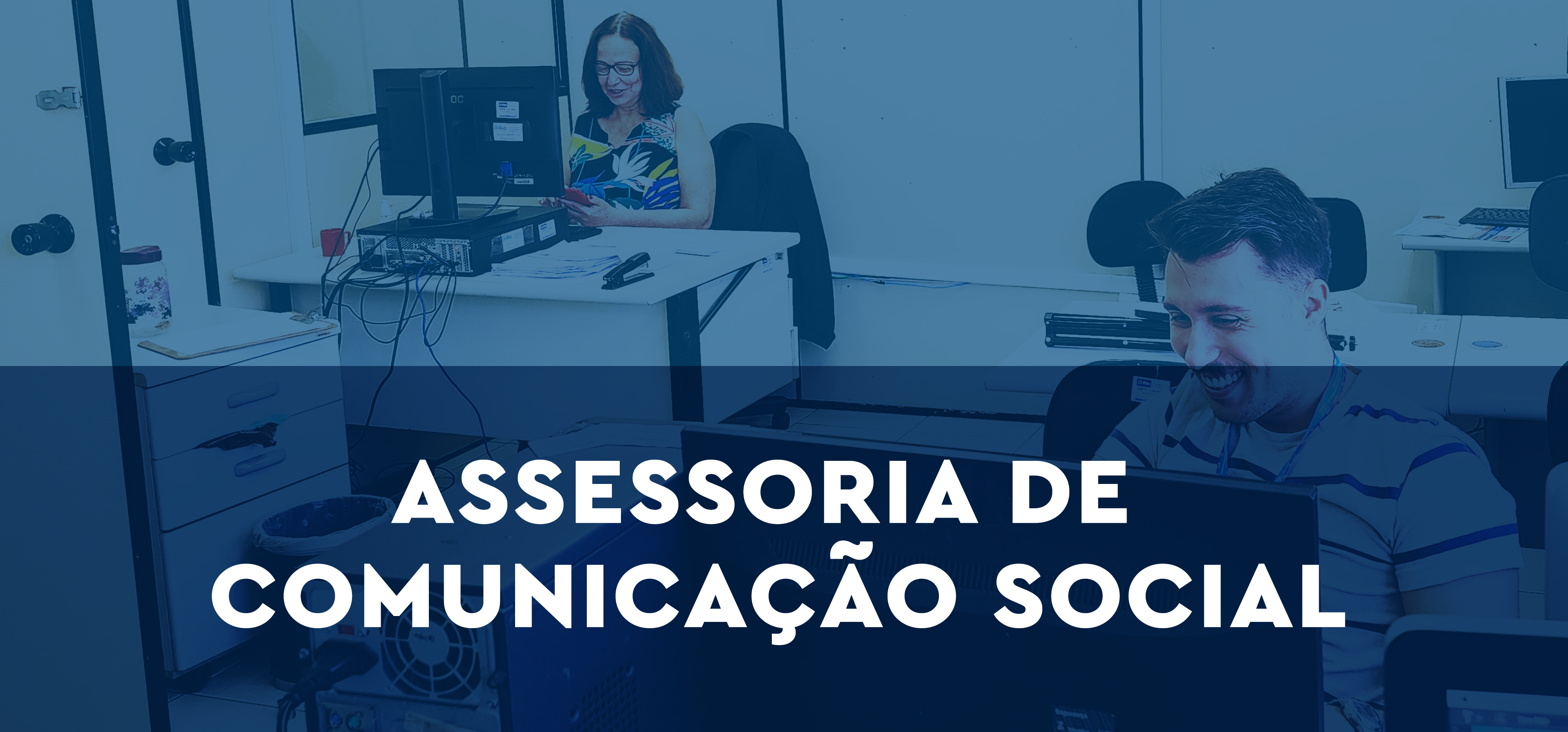 ASSESSORIA DE COMUNICAÇÃO SOCIAL