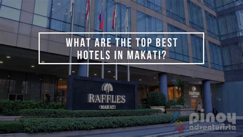 The Ultimate List of the Best Hotels in Makati City, Philippines | Blogs, Travel Guides, Things ...