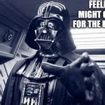 Darth vader Force choke Meme Generator - Imgflip