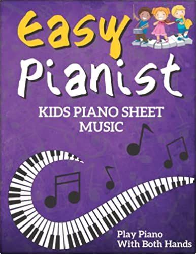 Easy Pianist: Kids Beginning Music Theory Piano Learn Songbook for Children and Teens with ...