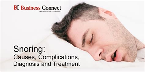 Snoring: Causes, Complications, Diagnosis And Treatment