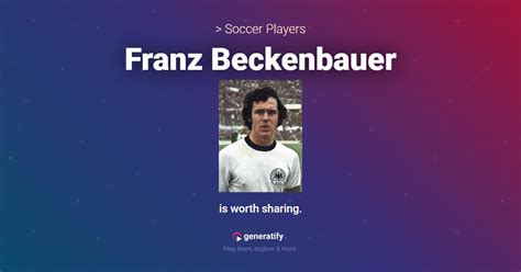 Franz Beckenbauer - Soccer Players | generatify.co