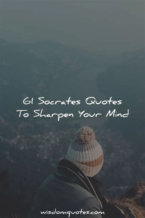 61 Socrates Quotes To Sharpen Your Mind