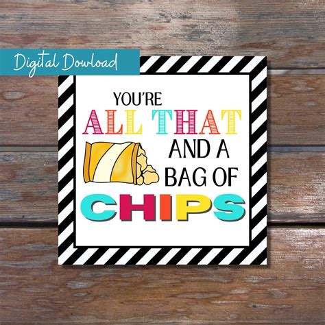 All That And A Bag Of Chips Printable