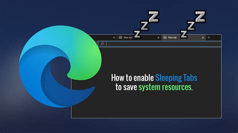 How To Enable Sleeping Tabs In Microsoft Edge To Save System Resources