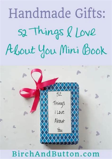 Handmade Ts 52 Things I Love About You Mini Book Birch And Button