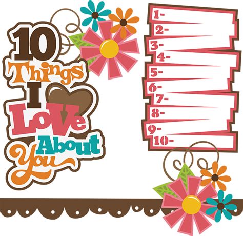 10 Things I Love About You Svg Collection Svg Files For Scrapbooking