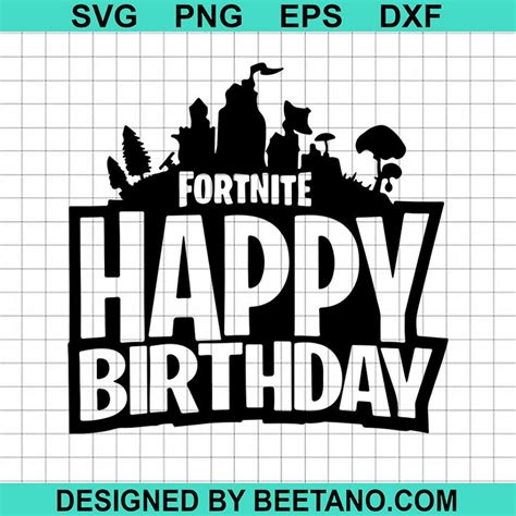 Fortnite Happy Birthday SVG Fortnite Game SVG Birthday Boy SVG