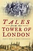 Book Review - Tales from the Tower of London by Daniel Diehl & Mark P. Donnelly | Josef Jakobs ...