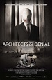 Architects of Denial Tickets & Showtimes | Fandango