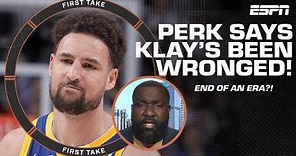 END OF AN ERA IN GOLDEN STATE?! 😔 Perk thinks Klay has been WRONGED by Warriors! | First Take