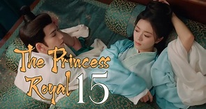 The Princess Royal (2024) Episode 15 Engish Subtitle Chinese Drama