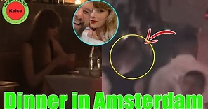 OMG! Taylor Swift & boyfriend Travis Kelce enjoy CANDLELIT romantic dinner in Amsterdam