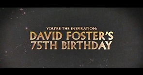 David Foster TV Spot, 2024 David Foster s 75th Birthday