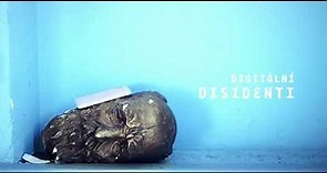 DIGITÁLNÍ DISIDENTI (Digital dissidents) - Trailer
