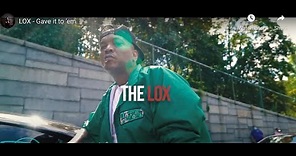 The LOX - Gave It To Em (Official Music Video)